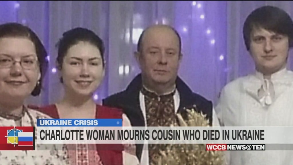 Charlotte Woman Mourns Cousin Who Died In Ukraine Makeshift Hospital