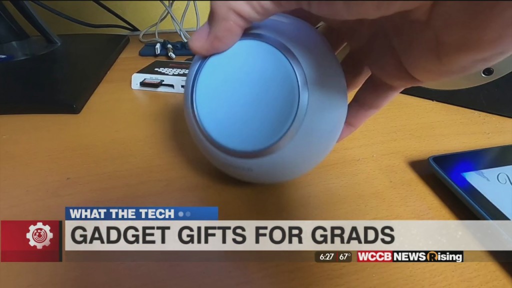 What The Tech: Gifts For Grads