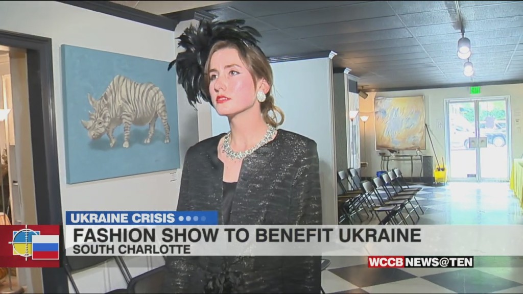 Organizers Of Charlotte Fashion Show Aim To Raise Money For People Suffering In Ukraine