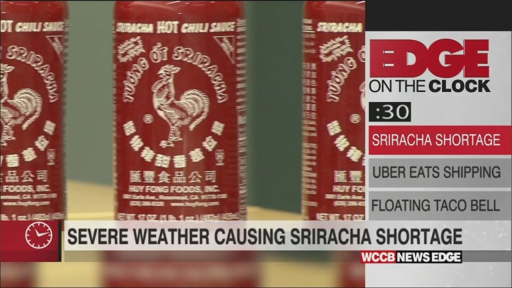 Edge On The Clock: Sriracha Shortage; No New Orders Being Fulfilled