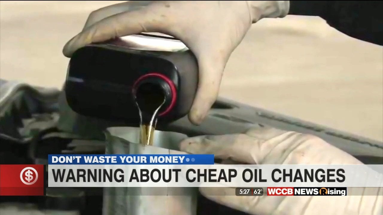 Don't Waste Your Money Cheap Oil Changes WCCB Charlotte's CW