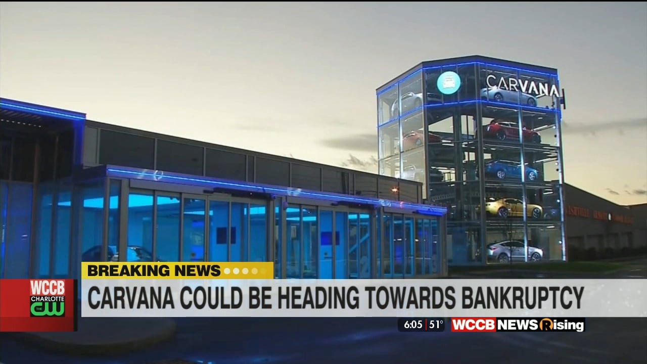 Carvana Headed Towards Bankruptcy WCCB Charlotte's CW