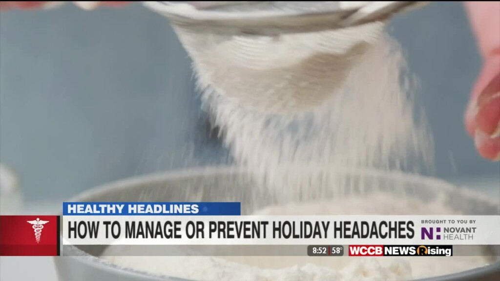 Healthy Headlines: How To Manage Or Prevent Holiday Headaches
