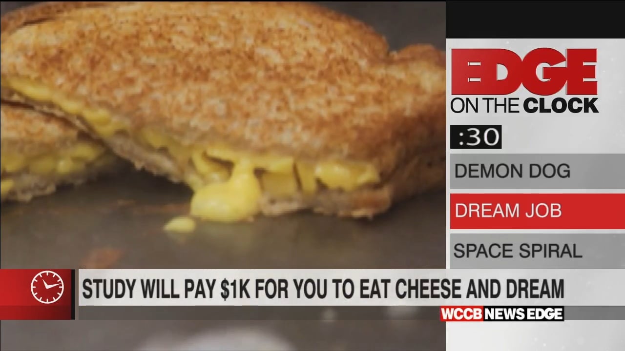 Edge On The Clock Get Paid To Eat Cheese Before Bed WCCB Charlotte's CW