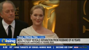 Talk, Truth, Tea: Meryl Streep Reveals 6 Year Separation From Husband Of 45 Years