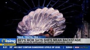 Talk, Truth, Tea: Beyonce's Mom Says Daughter Is Mean Backstage