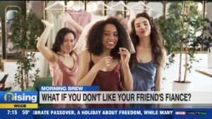 What If You Don't Like Your Friend's Fiancé?