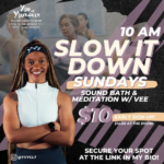 Yvy Slow It Down Sundays Meditation Sound Bath