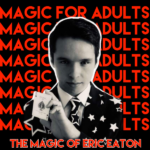 The Magic Of Eric Eaton
