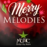 Merry Melodies Music Under The Stars