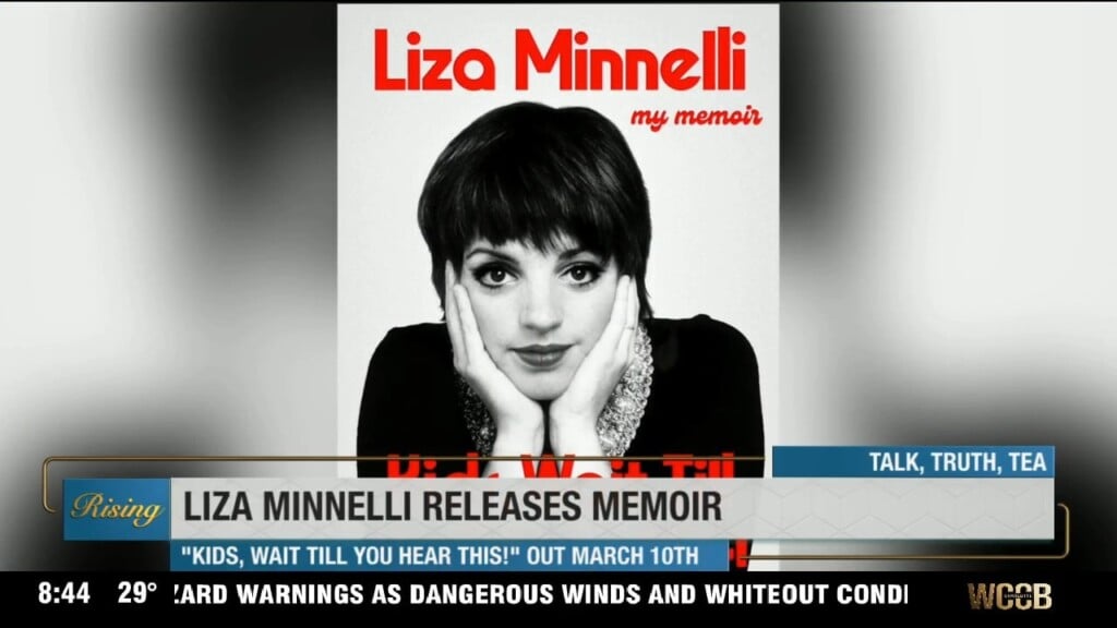 Talk, Truth, Tea: Liza Minnelli Releases Her First Memoir, "kids, Wait Tll You Hear This!"