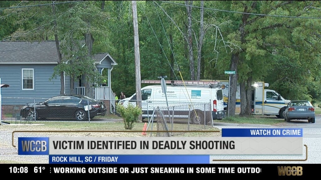 Victim Idd In Deadly Rock Hill Shooting