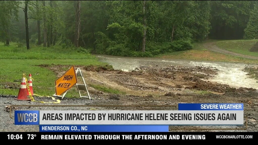 Areas Impacted By Helene Seeing Issues Again