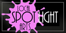 Local Arts Spotlight 224x112