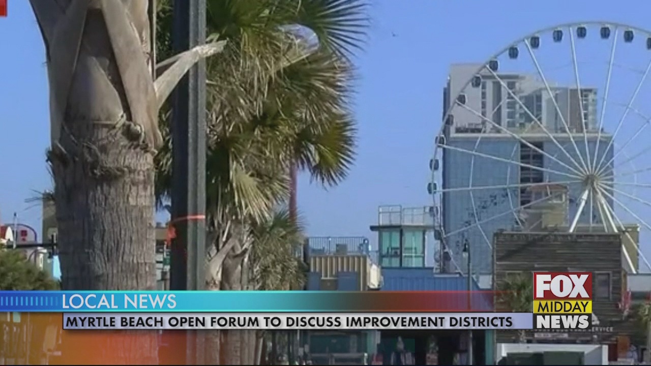 Myrtle Beach Hosting Public Forum to Discuss Improvement Districts WFXB