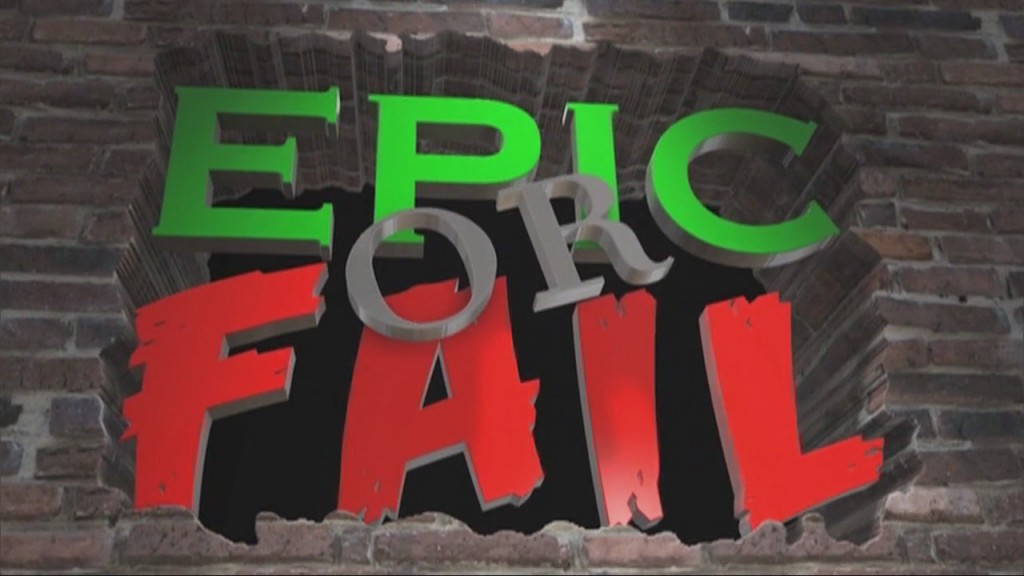 Epic Or Fail