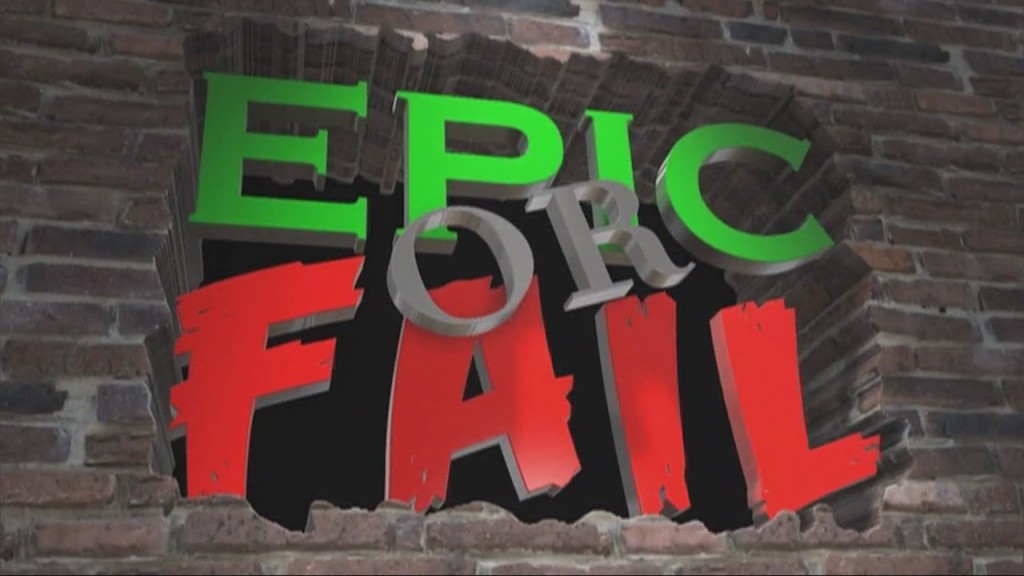 Epic Or Fail