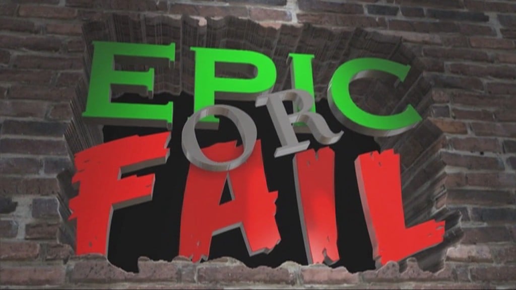 Epic Or Fail