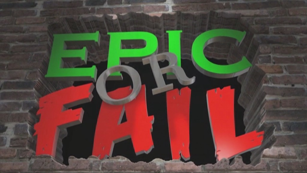 Epic Or Fail