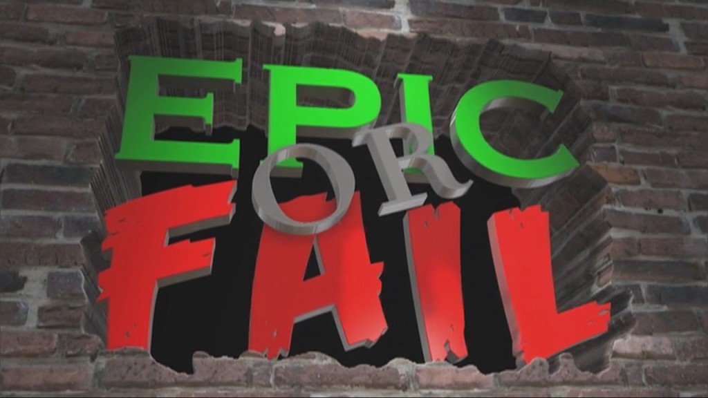 Epic Or Fail