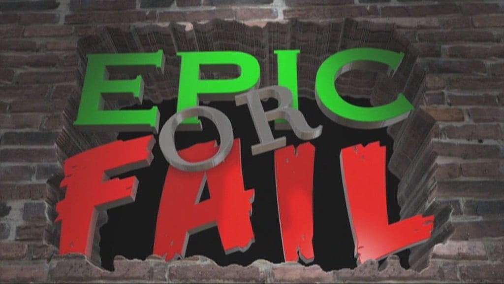 Epic Or Fail