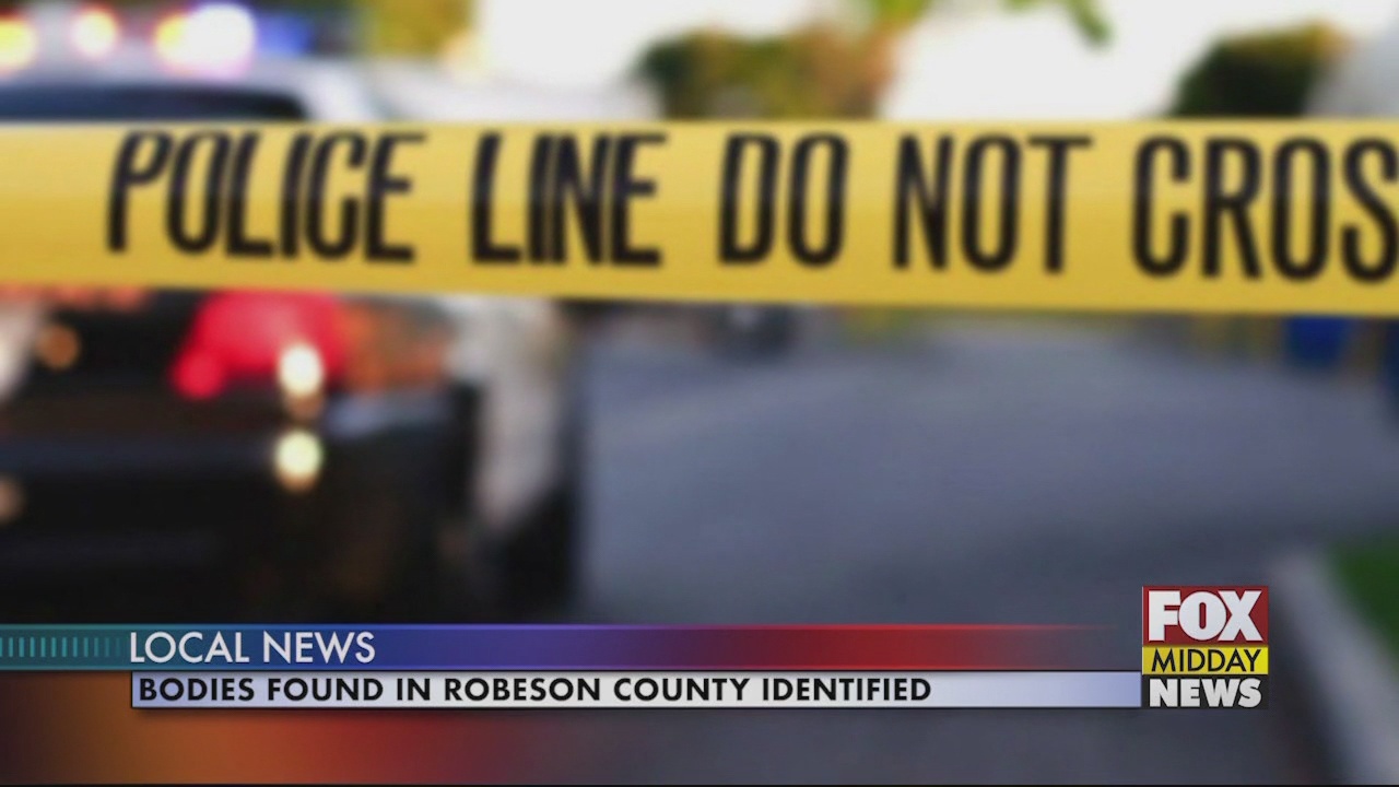 Bodies Found in Robeson County Identified WFXB