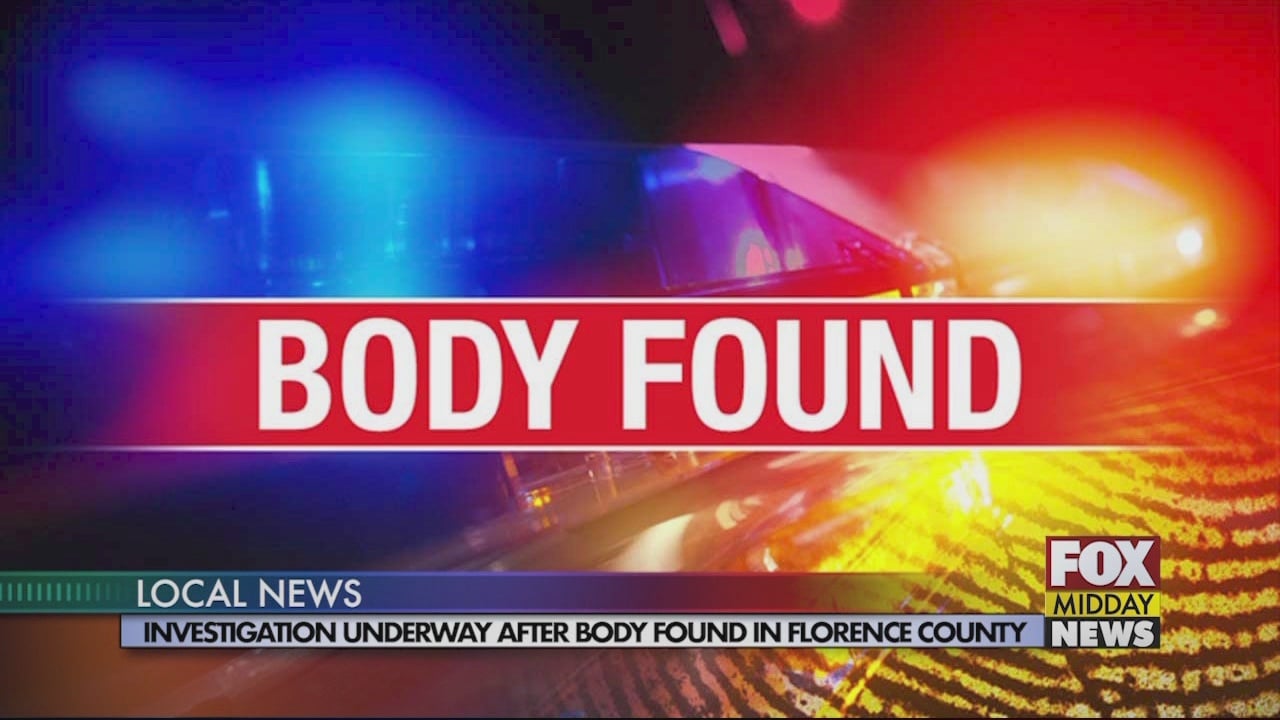 Investigation Underway After Body Found in Florence County - WFXB