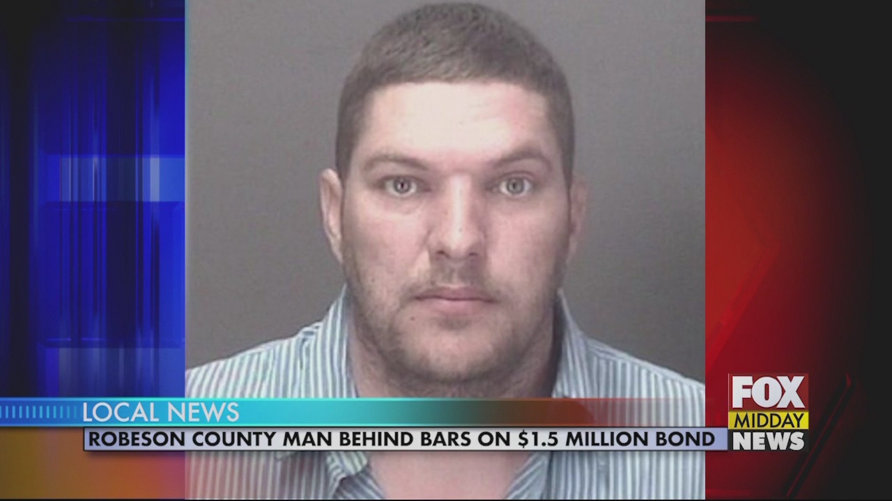 Robeson County Man Behind Bars on $1.5 Million Bond - WFXB