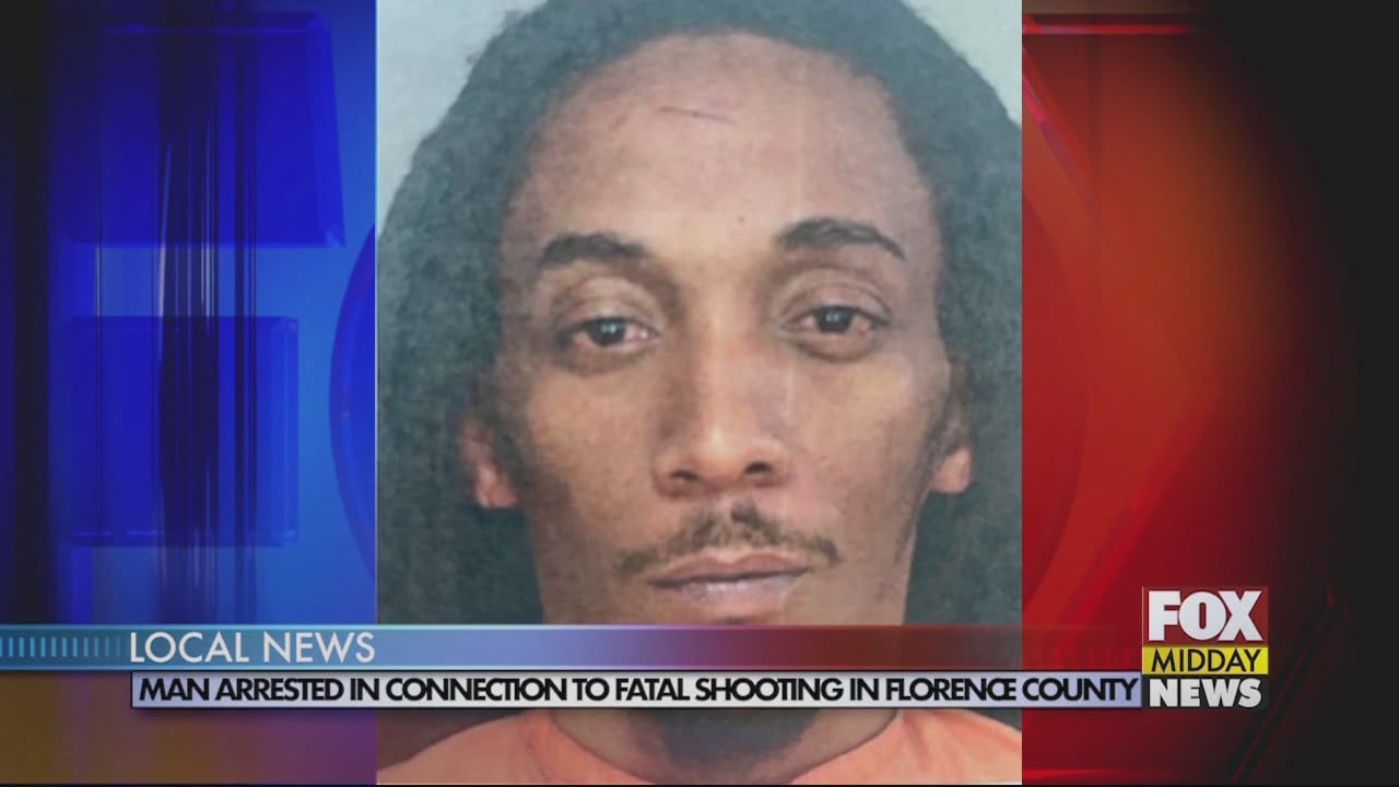 Man Arrested in Connection to Fatal Shooting in Florence County - WFXB