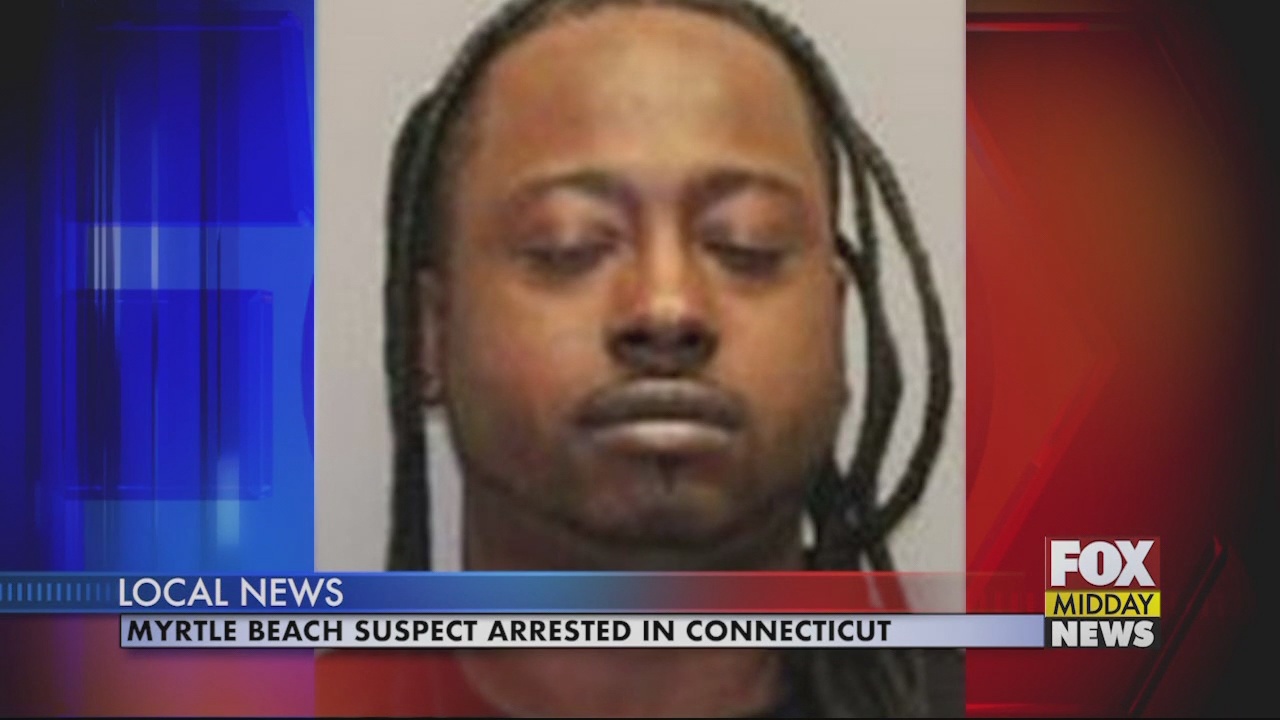 Myrtle Beach Suspect Arrested in Connecticut - WFXB