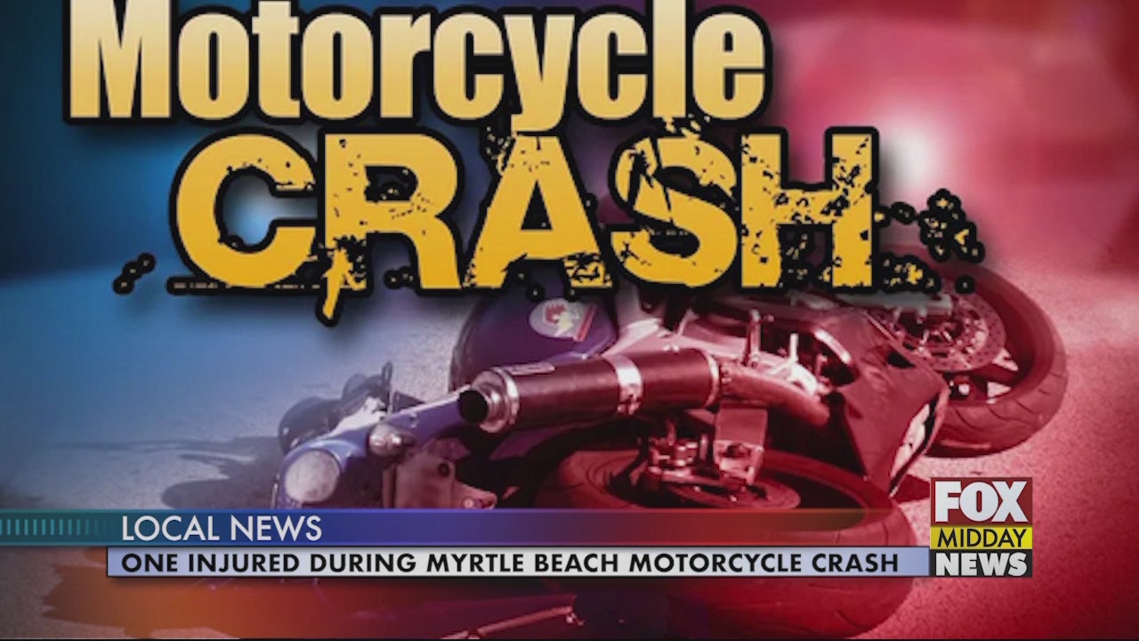 One Injured During Motorcycle Crash in Myrtle Beach - WFXB