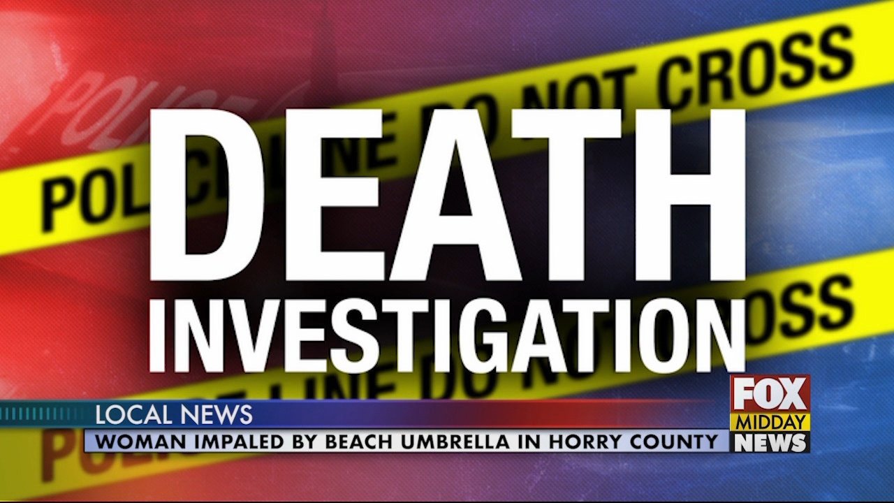 Woman Dies After Being Impaled by Beach Umbrella in Horry County WFXB