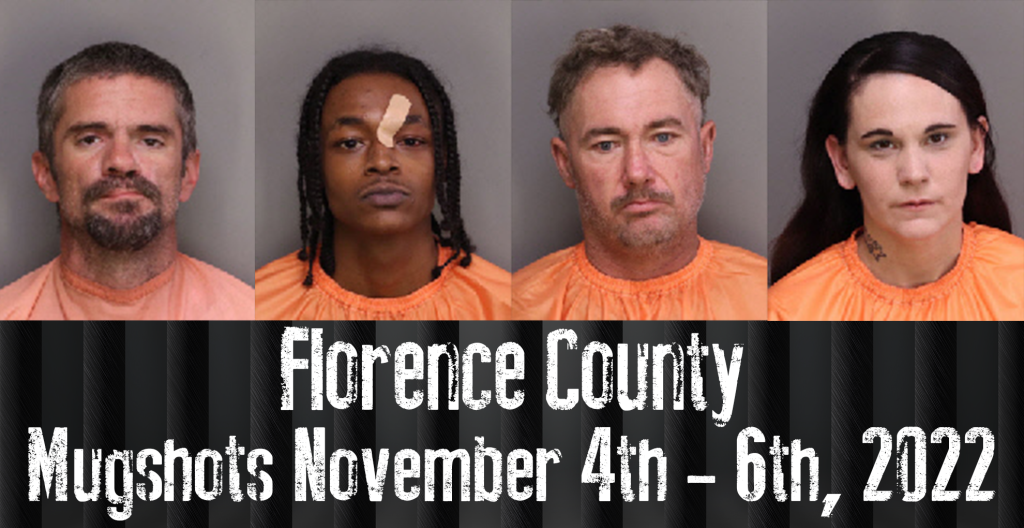 Florence County Mugshots November 4th - 6th, 2022 - WFXB