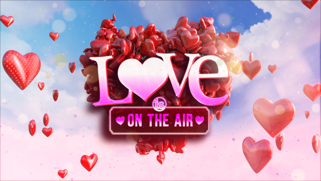 Love Is On The Air - Bahakel Entertainment