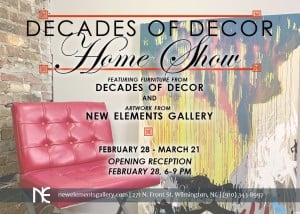 Decades of Decor Home Show @ New Elements Gallery | Wilmington | North Carolina | United States