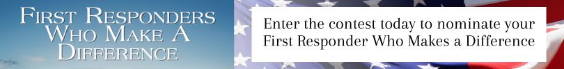 Enter The Contest Today To Nominate Your First Responder Who Makes A Difference