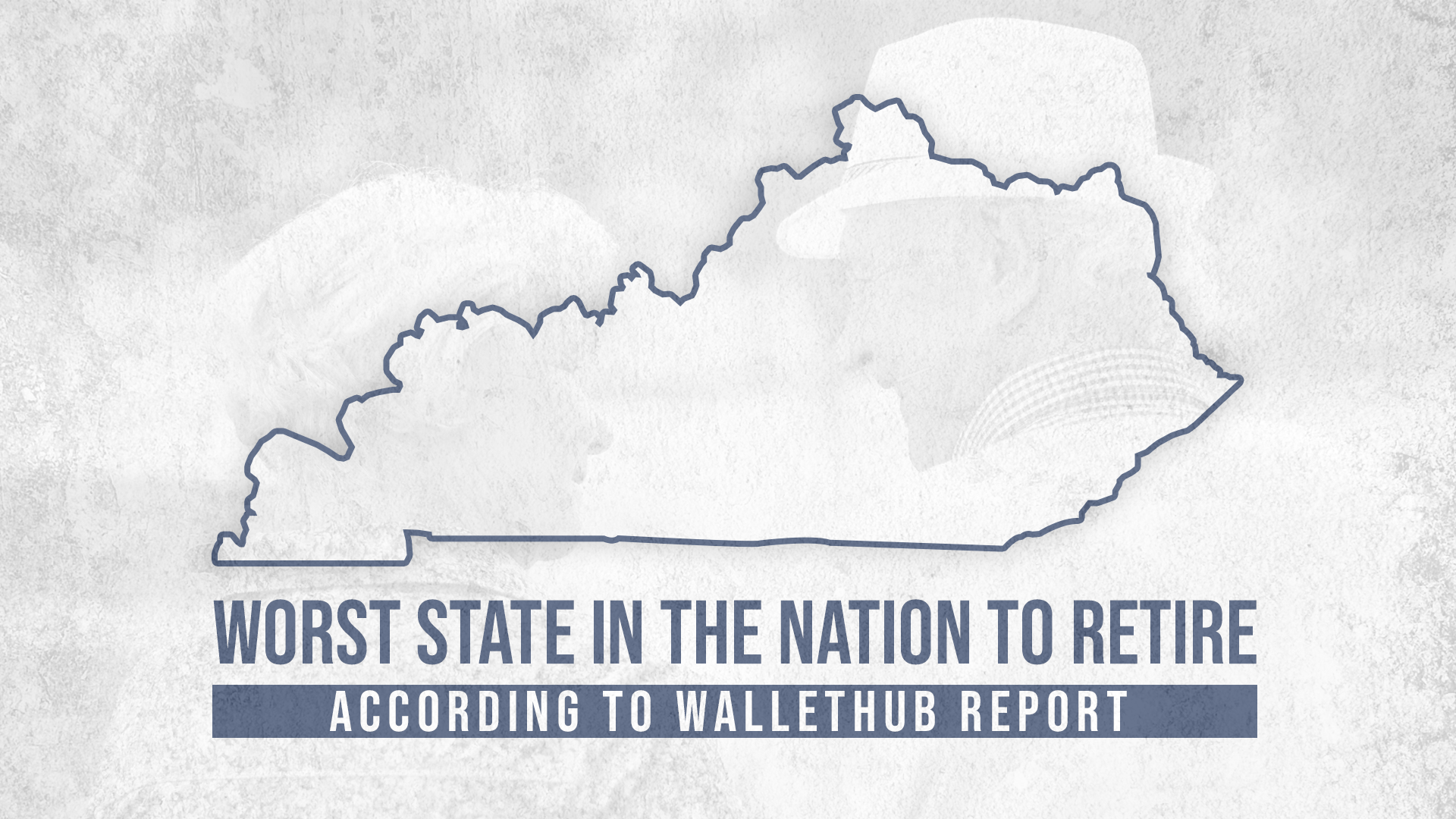 New report Kentucky is the worst state in the nation to retire WNKY