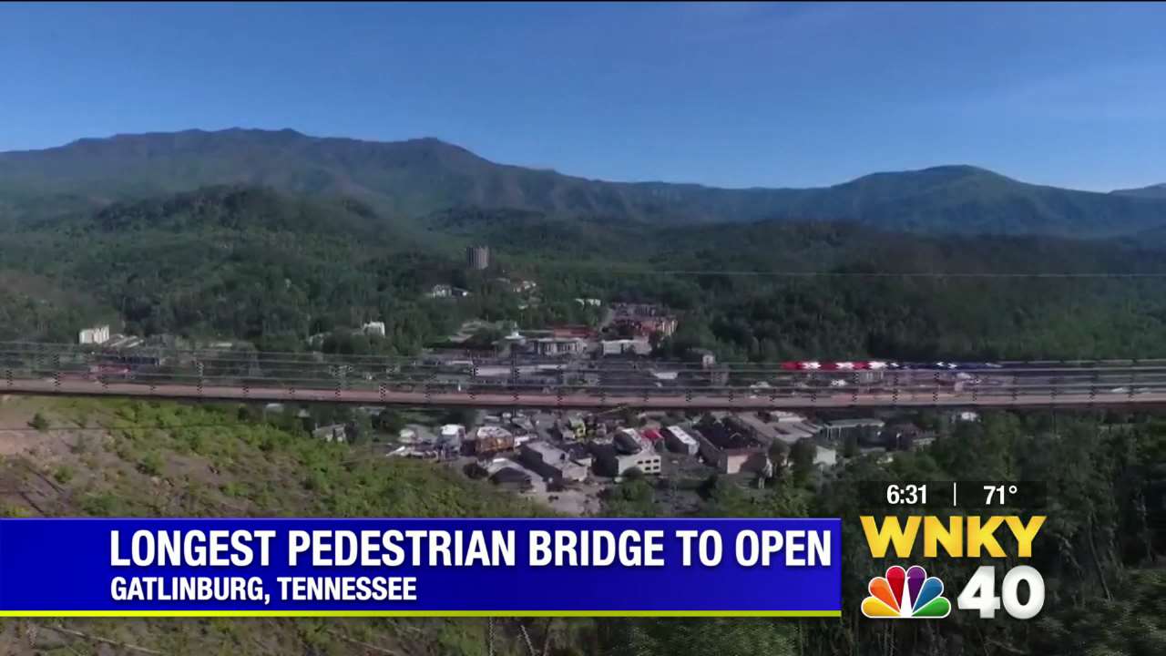 Gatlinburg To Open Longest Pedestrian Bridge In North America Wnky 40 News