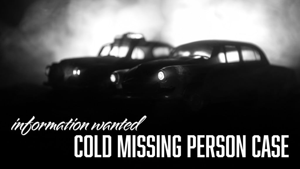 Cold Case Missing Person