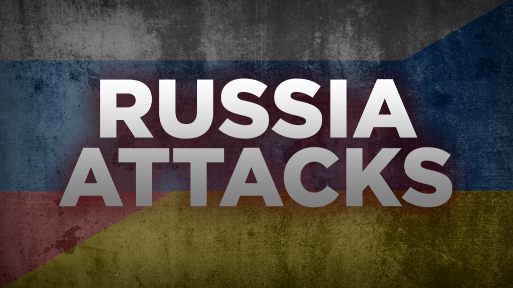 Russia Attacks