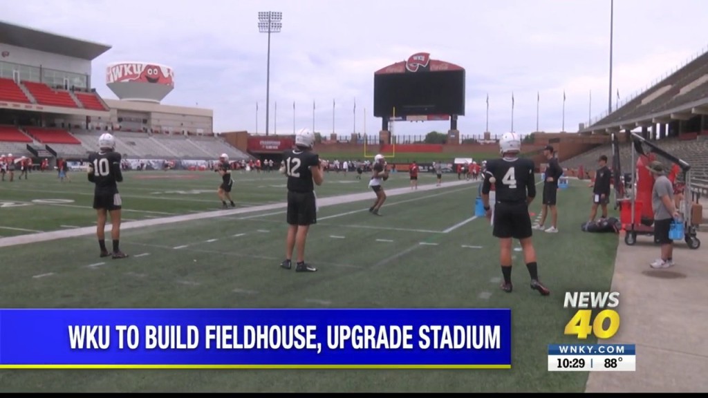 Wku To Build Fieldhouse, Upgrade Stadium