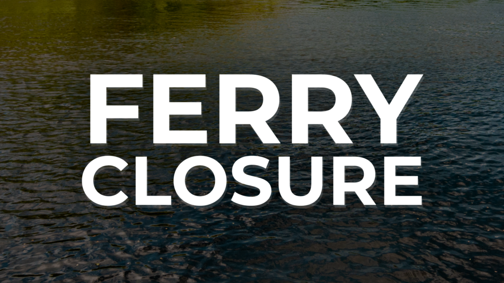 Ferry Closure