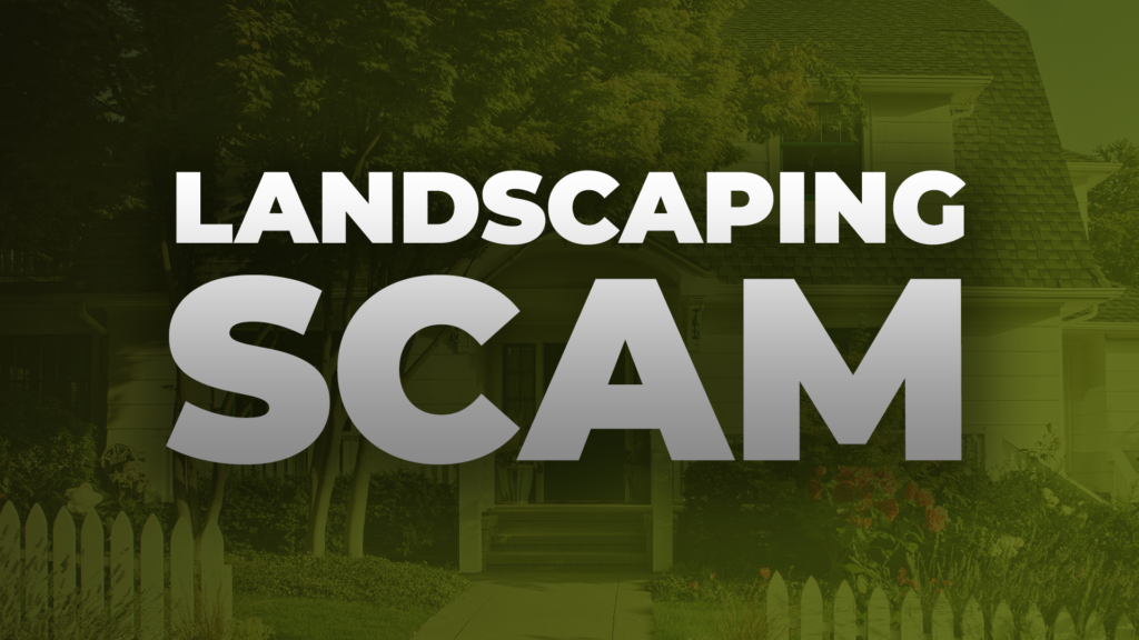 Landscaping Scam