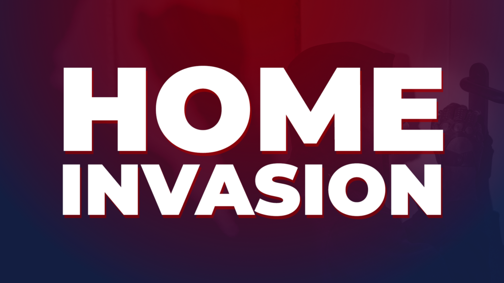 Home Invasion