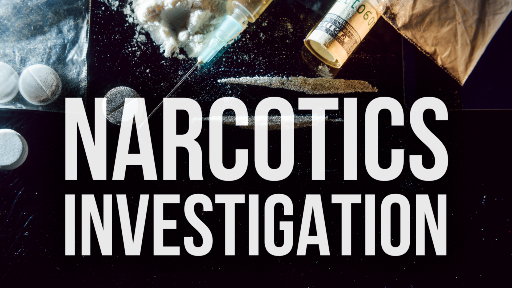 Narcotics Investigation