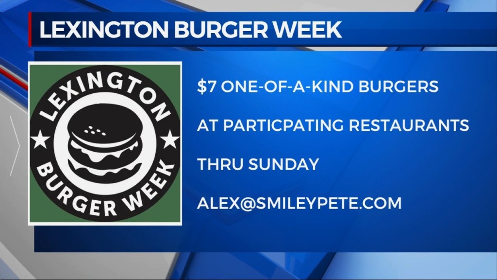 Lexington Burger Week With Chris Eddie & Alexandra Martin 7/14/2022