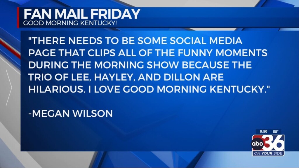 Fan Mail Friday: Bring Misty Back Please & Can We Get A Funny Moments Social Media Page For Good Morning Kentucky Show?