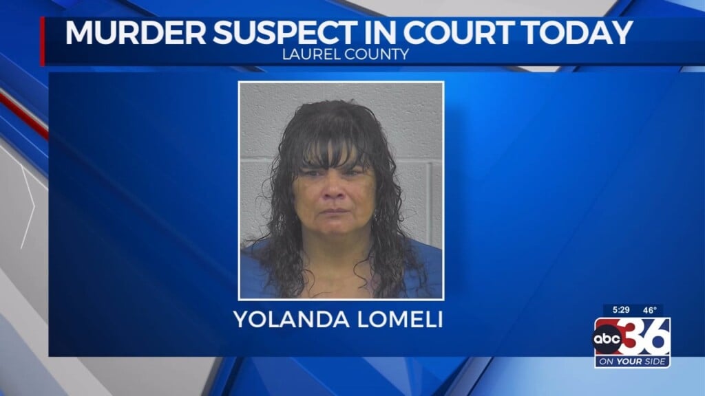 Laurel County Murder Suspect Yolanda Lomeli Is Arraigned To Court Today