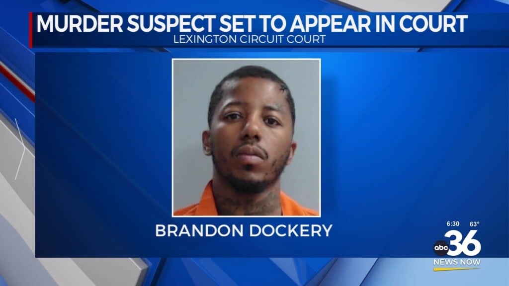 Murder Suspect Brandon Dockery Is Set To Appear In Court Today