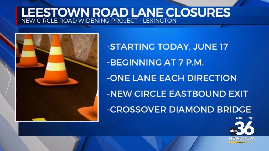 Road Closures Starting Today In Lexington